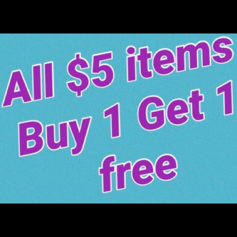 BOGO SaLe on $5 items !